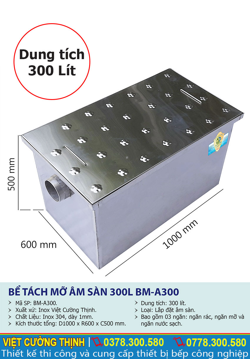 Kích thước hộp lọc mỡ inox, bể tách mỡ inox công nghiệp âm sàn 300 lít BM-A300.