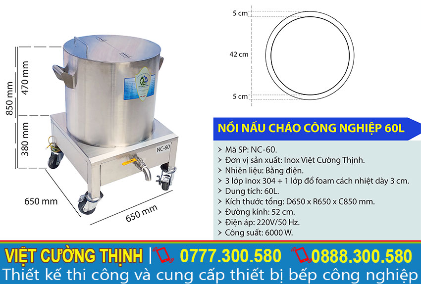 Kích thước Nồi nấu cháo bằng điện, Nồi nấu cháo công nghiệp, Nồi Điện Hầm Cháo Dinh Dưỡng 60L NC-60 sản xuất Việt Cường Thịnh.