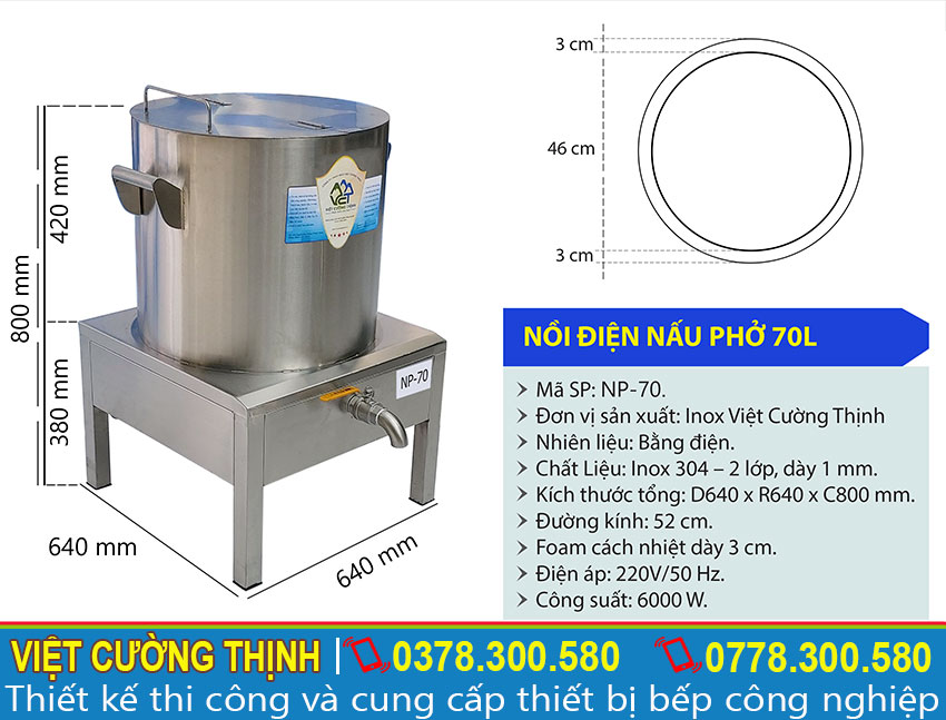 Kích thước của nồi nấu phở bằng điện, nồi điện nấu phở 70 lít NP-70 sản xuất Inox Việt Cường Thịnh.