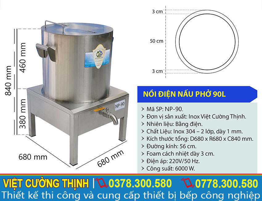 Kích thước của nồi nấu phở bằng điện, nồi điện nấu phở 90 lít NP-90 sản xuất Inox Việt Cường Thịnh.